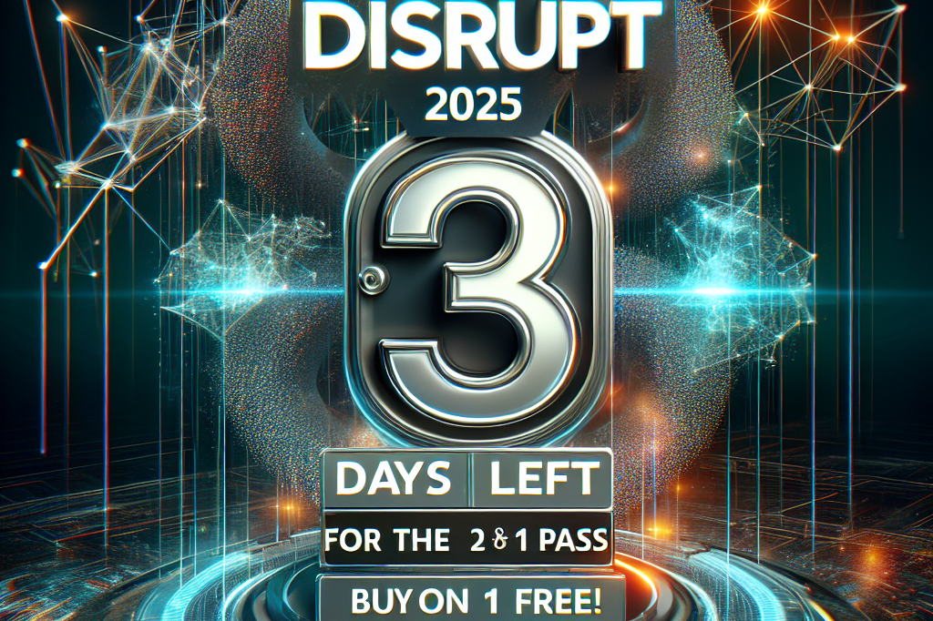 Disrupt 2025: Restam apenas 3 dias para o Passe 2 por 1!